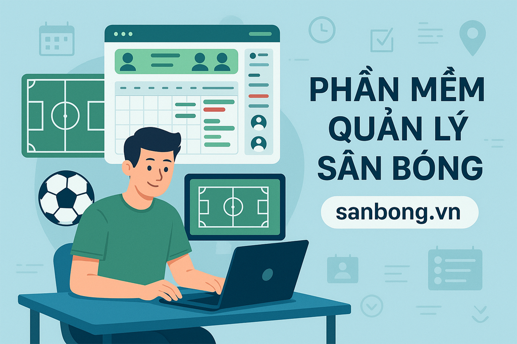 Phần mềm quản lý sân bóng đá SanBong.vn